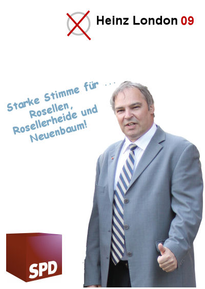 Heinz London wieder in den Stadtrat. Ihre starke Stimme für Rosellen, Rosellerheide und Neuenbaum!